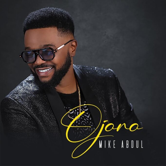Mike Abdul Unveils Highly Anticipated Gospel Album, “Ojoro” Mike Abdul Unveils Highly Anticipated Gospel Album, "Ojoro"