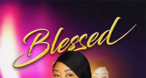 Gospel Act Neni Finally Shares “Blessed” EP Gospel Act Neni Finally Shares “Blessed” EP