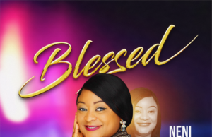 Gospel Act Neni Finally Shares “Blessed” EP Gospel Act Neni Finally Shares “Blessed” EP