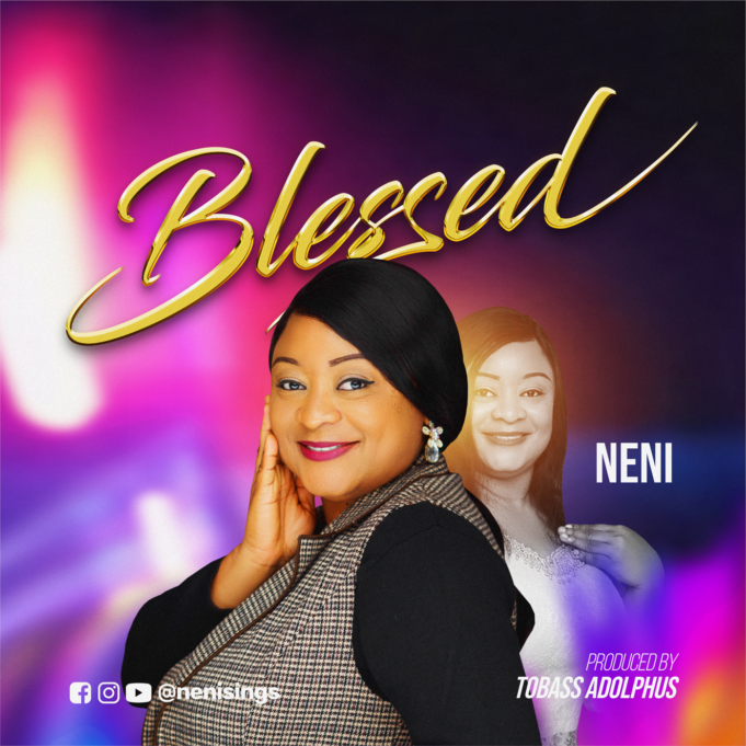 Gospel Act Neni Finally Shares “Blessed” EP Gospel Act Neni Finally Shares “Blessed” EP
