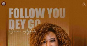 #SelahMusic: Susan Agbabi | Follow You Dey Go New Music By Susan Agbabi tagged Follow You Dey Go