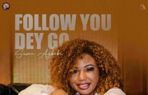 #SelahMusic: Susan Agbabi | Follow You Dey Go New Music By Susan Agbabi tagged Follow You Dey Go