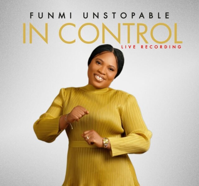 In Control – Funmi Unstoppable Funmi Unstoppable | In Control
