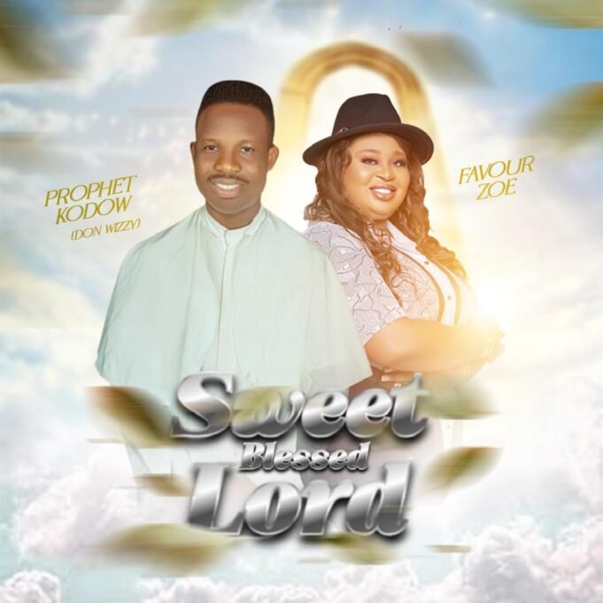 #SelahMusic: Prophet Kodow Donwizzy | Sweet Blessed Lord | Feat. Favour Zoe Prophet Kodow Donwizzy | Sweet Blessed Lord