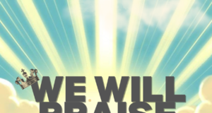 #SelahMusicVid: Vessels United | We Will Praise | Feat. Born2Worship Vessels United | We Will Praise