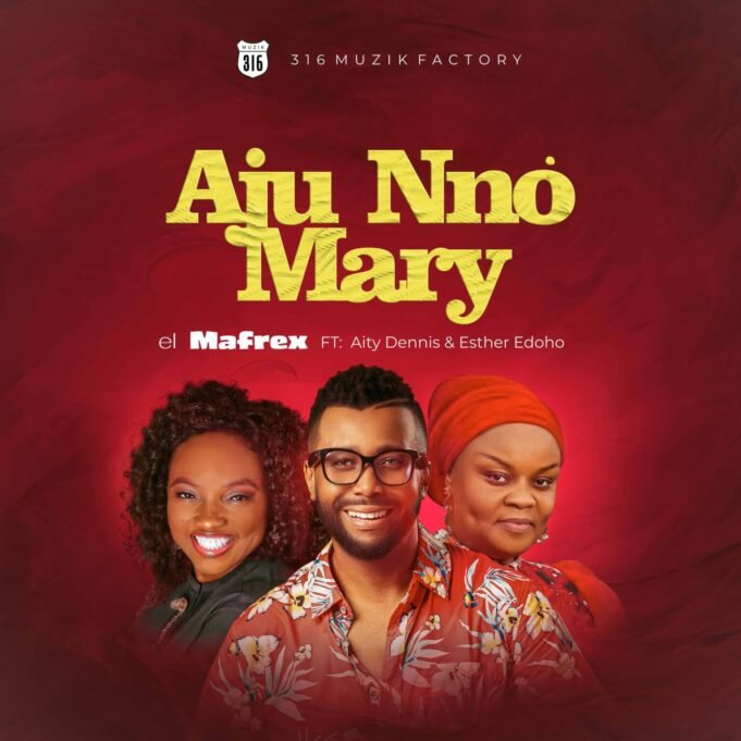 #SelahFresh: el Mafrex | Aju Nno Mary | Feat. Aity Dennis & Esther Edoho el Mafrex | Aju Nno Mary | Feat. Aity Dennis & Esther Edoho