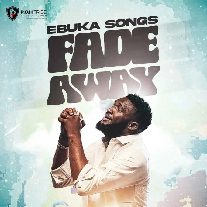 #SelahMusicVid: Ebuka Songs | Fade Away Ebuka Songs | Fade Away