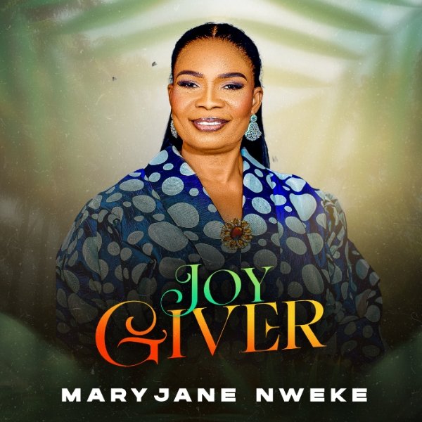 Joy Giver By MaryJane Nweke