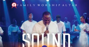 #SelahMusicVid: Family Worship Altar | Sound Of Revival New Music By Family Worship Altar Tagged Sound Of Revival