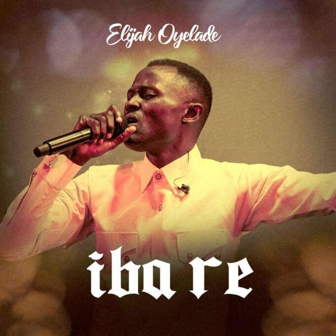 #SelahMusic: Elijah Oyelade | Iba Re Elijah Oyelade | Iba Ire