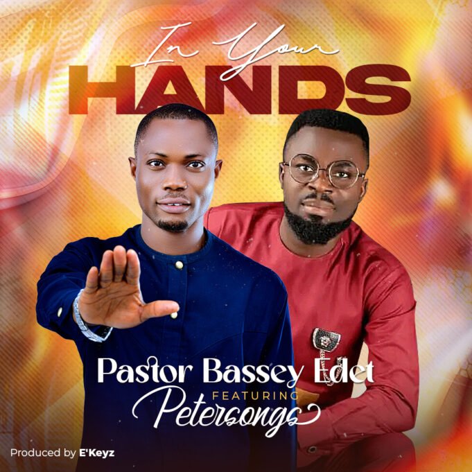 #SelahMusic: Bassey Edet | In Your Hands | Feat. Petersongs Bassey Edet | In Your Hands | Feat. Petersongs