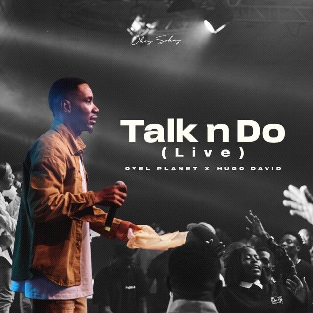 Okey Sokay | Talk N Do | Feat. Oyel Planet & Hugo David