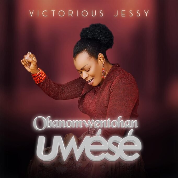 #SelahMusicVid: Minister Victorious Jessy | Obanomwentohan Uwésē Minister Victorious Jessy | Obanomwentohan Uwésē
