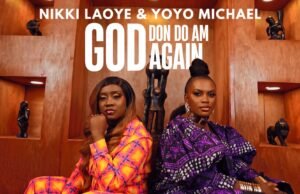 #SelahMusicVid: Nikki Laoye | God Don Do Am Again | Feat. Yoyo Michael Nikki Laoye | God Don Do Am Again | Feat. Yoyo Michael