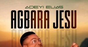 #SelahFresh: Adeyi Elias | Agbara Jesu Agbara Jesu By Adeyi Elias
