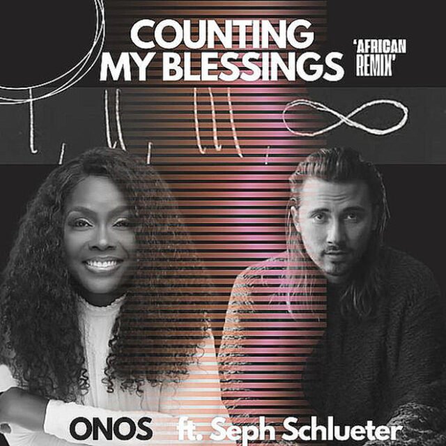 Onos Shares Counting My Blessings (African Remix)