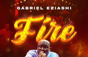 #SelahMusicVid: Gabriel Eziashi Combines Energy & Rhythm With Compelling Force In New Single “FIRE” Gabriel Eziashi Comes With Compelling New Single Titled "FIRE"