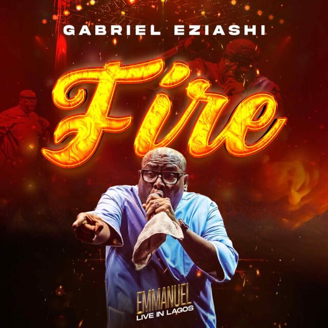 Gabriel Eziashi Comes With Compelling New Single Titled "FIRE"