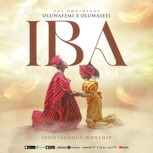 Omotosho Oluwafemi | Iba | Feat. Oluwaseyi Omotosho