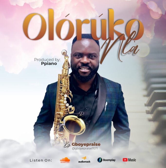 #SelahMusic: Gboyepraise | Oluruko Nla Gboyepraise | Oluruko Nla