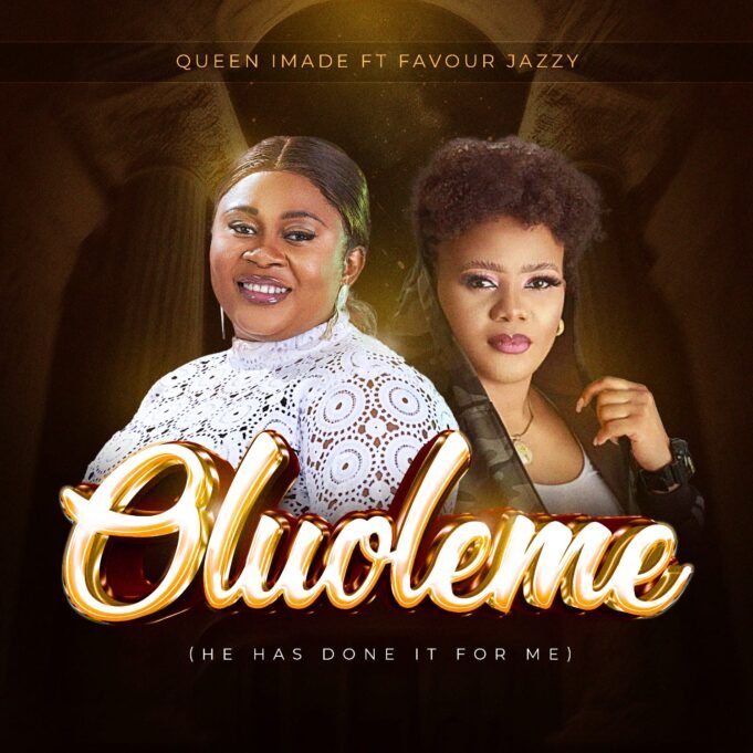 #SelahMusicVid: Queen Imade | Oluoleme (He Has Done It For Me) | Feat. Favour Jazzy Queen Imade | Oluoleme