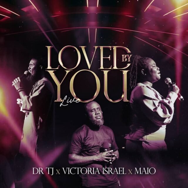 Dr Tj | Loved By You | Feat. Victoria Israel & Maio