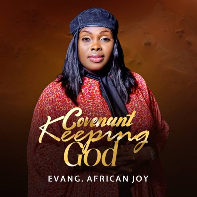 Evang. African Joy | Covenant Keeping God