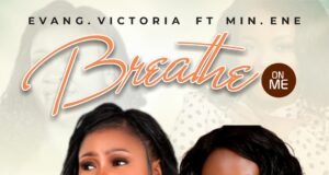 #SelahMusicVid: Evang. Victoria Nwolisa | Breathe On Me | Feat. Min. Ene Evang. Victoria Nwolisa | Breathe On Me | Feat. Min. Ene
