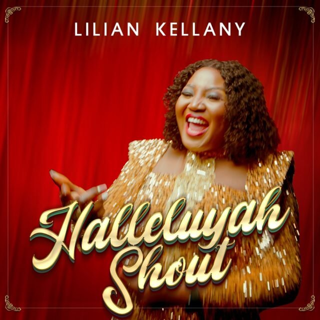 Lilian Kellany | Halleluyah Shout