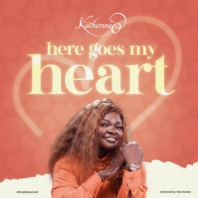 Katherine O | Here Goes My Heart