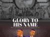 The Vine | Glory To His Name | Feat. Everton Mlalazi & Vashawn Mitchell