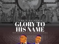 The Vine | Glory To His Name | Feat. Everton Mlalazi & Vashawn Mitchell