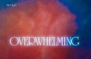 #SelahMusic: Mo’Lola | Overwhelming | Feat. Yoyo Michael & DJ Ernesty New Music By Mo’Lola tagged Overwhelming