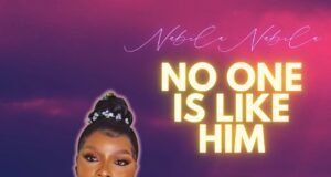 #SelahMusicVid: Nabila Nabila | No One Is Like Him Nabila Nabila | No One Is Like Him