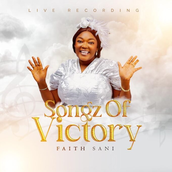 #SelahMusicVid: Faith Sani | Songz of Victory