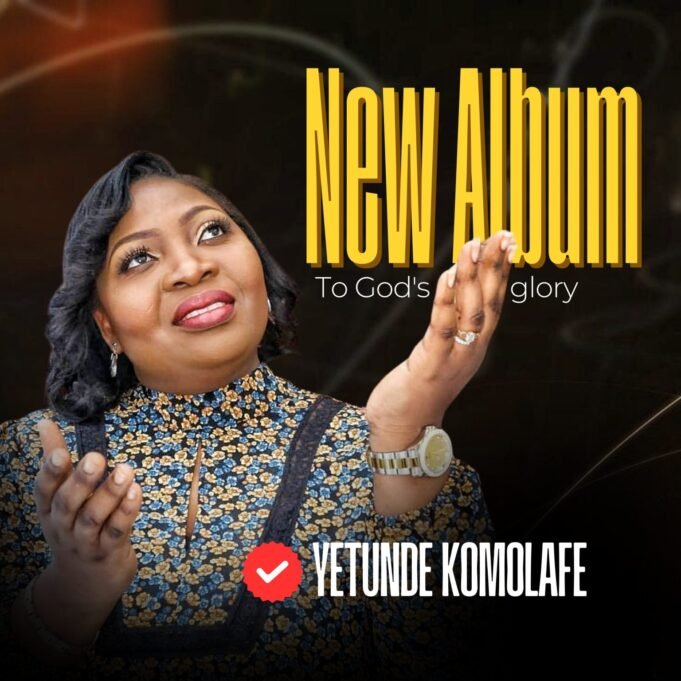 Gospel Act Yetunde Komolafe Shares “God’s Glory” Album Gospel Act Yetunde Komolafe Shares "God's Glory" Album
