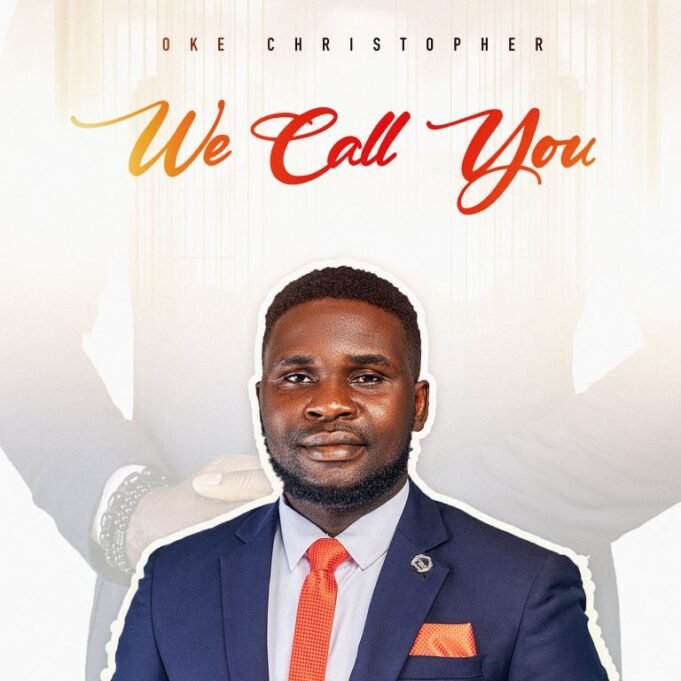 #SelahMusic: Oke Christopher | We Call You Oke Christopher | We Call You