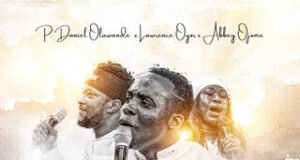 #SelahMusicVid: P. Daniel Olawande | Floodgates | Feat. Lawrence Oyor x Abbey Ojomu P. Daniel Olawande | Floodgates | Feat. Lawrence Oyor x Abbey Ojomu