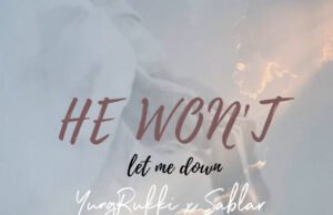 #SelahMusic: YungRukki | He Won’t Let Me Down | Feat. Sablar YungRukki | He Won't Let Me Down
