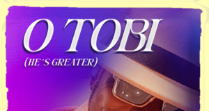 #SelahFresh: Dare D’Vine | O Tobi New Music By Dare D'Vine tagged O Tobi