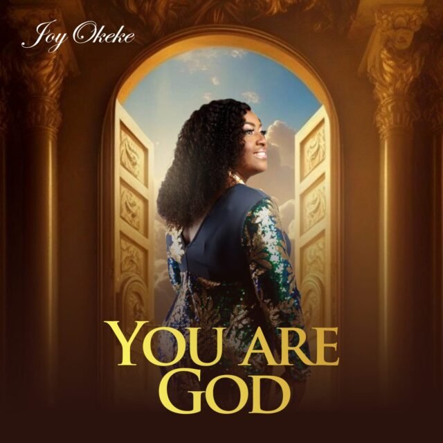 Joy Okeke | You Are God