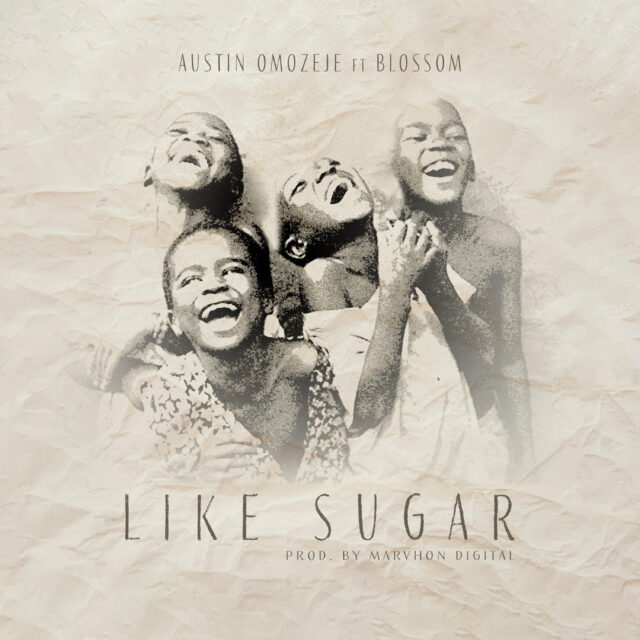 Austin Omozeje | Like Sugar | Feat. Blossom