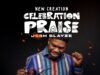 Josh Blayze | New Creation Celebration Praise