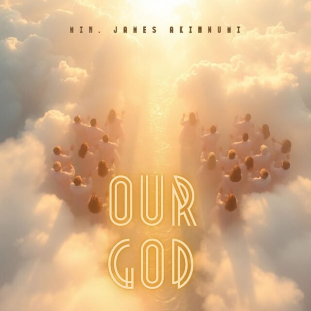 James Akinwumi | Our God