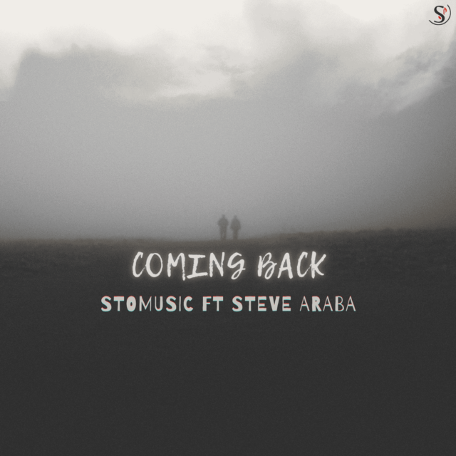 STOMusic | Coming Back | Feat. Steve Araba