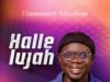 New Music By Minister Emmanuel Abraham Tagged Hallelujah