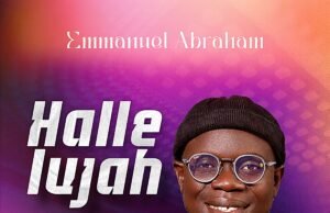 #SelahFresh: Minister Emmanuel Abraham | Hallelujah New Music By Minister Emmanuel Abraham Tagged Hallelujah