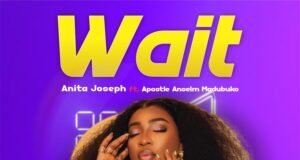 #SelahMusic: Anita Joseph | Wait | Feat. Apostle Anselem Madubuko New Music By Anita Joseph Tagged Wait