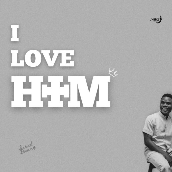 #SelahMusic: Israel Dammy | I Love Him New Music By Israel Dammy by “I Love Him.”