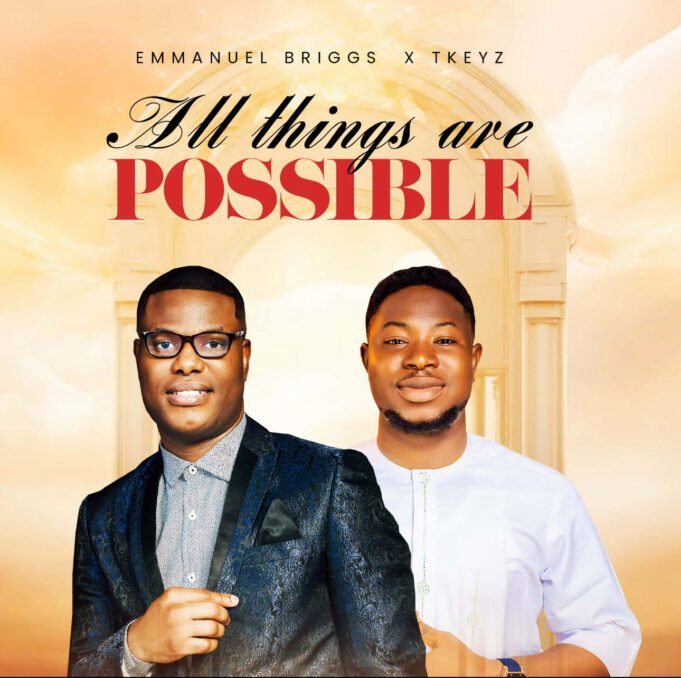 #SelahMusic: Emmanuel Brings | All Things Are Possible | Feat. Tkeyz New Music By Emmanuel Brings tagged "All Things Are Possible"